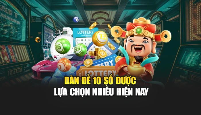 Dàn đề 10 số được lựa chọn nhiều hiện nay