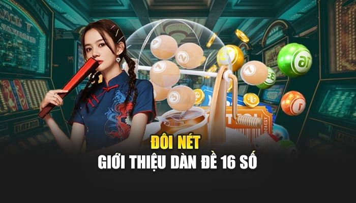 Đôi nét giới thiệu dàn đề 16 số