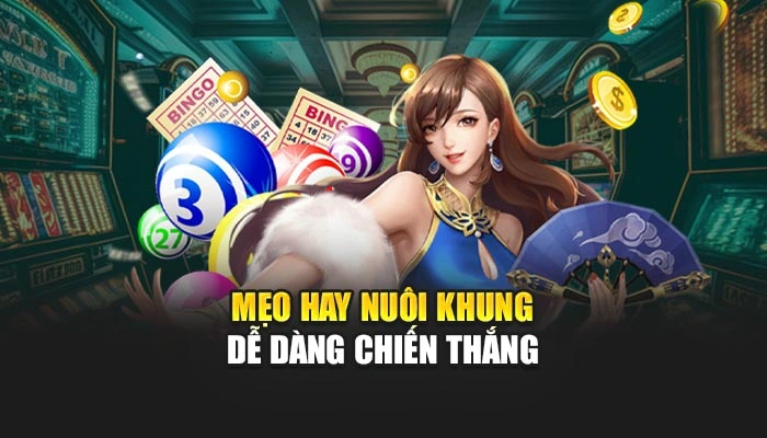 Mẹo hay nuôi khung dễ dàng chiến thắng 