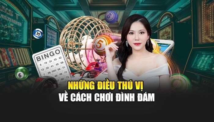Những điều thú vị về cách chơi đình đám