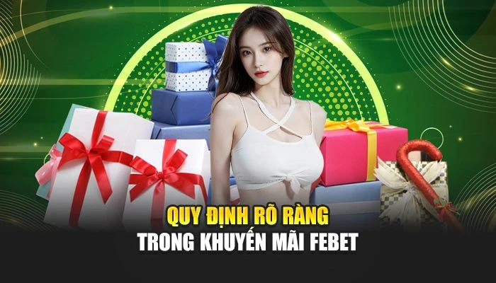 Quy định rõ ràng trong khuyến mãi FEBET